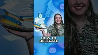 How to Start Delegating Tasks