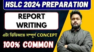 CLASS 10 ENGLISH REPORT WRITING FOR HSLC 2024 | SEBA HSLC 2024 | LET'S APPROACH