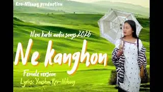 NE KANGHON/ Female version/ New karbi audio songs 2026