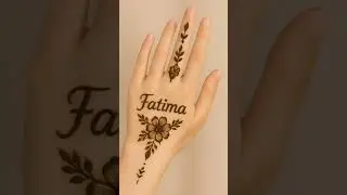 Stylish Name Mehndi Design | Easy & Beautiful Mehndi Writing for Hands