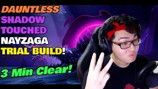 3 MIN CLEAR   Dauntless Shadowtouched Nayzaga Trial Build!   Patch 1 8 2