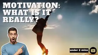 What Is Motivation? Explained in Simple Terms