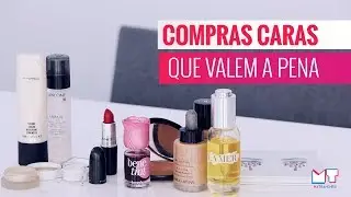 COMPRAS CARAS QUE VALEM A PENA