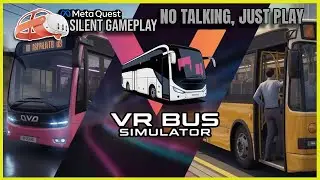 VR Bus Simulator - First Minutes VR Gameplay (No Commentary) | Meta Quest 3
