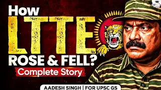 How LTTE Was Formed & Destroyed? | Prabhakaran&rsquo;s Journey Explained | StudyIQ IAS