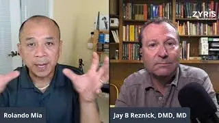 Zyris&rsquo; Rolando Mia Discusses Current Events in Dentistry with Dr  Jay Reznick, DMD, MD