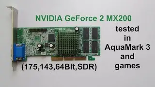 NVIDIA GeForce 2 MX200 tested in AquaMark 3 and games