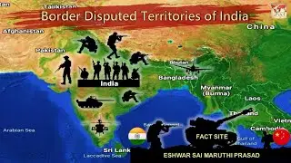 India & neighbouring disputes series Episode 1-  Border disputed territories of India.