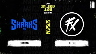 Sharks vs. Fluxo - ESL Challenger League S48 - SA