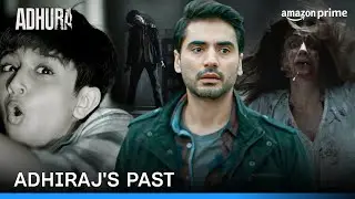 Character Confessions - Adhiraj | Adhura | Prime Video India