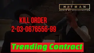 Hitman [Trending Contract] Kill Order 2 03 0676556 99