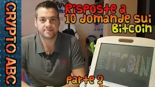 #3 CRYPTO ABC: Risposte a 10 domande sui BITCOIN parte 2