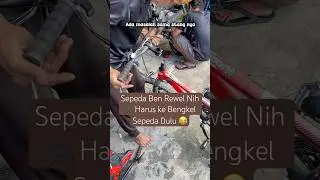Sepeda Ben Rewel Nih 🚲 Harus ke Bengkel Sepeda #BengkelSepeda #Lucu #Shorts #SepedaAnak  #Hiburan