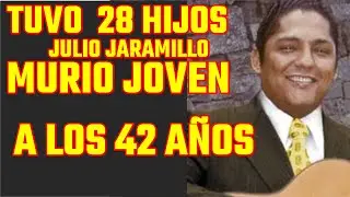 ASÍ FUE LA FUGAS VIDA DE JULIO JARAMILLO  DEJO 28 HIJOS Y 42 MUJERES