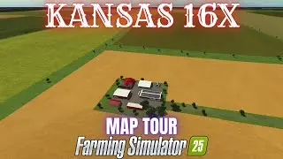 KANSAS 16X &mdash; Обзор карты &mdash; Farming Simulator 25