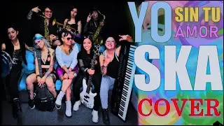 yo sin tu amor (grupo limite ) SKA COVER