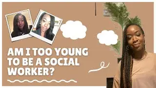 Am I too young to be a Social Worker? #socialworkuk