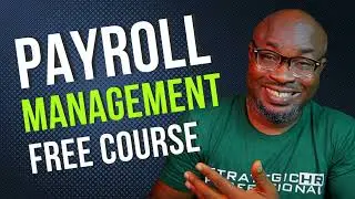 Payroll Management FREE Course - Lecture 7 | Nigeria
