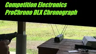 Competition Electronics ProChrono DLX Chronograph Gear Review, Unboxing, Set Up & Use, ft Beretta 81