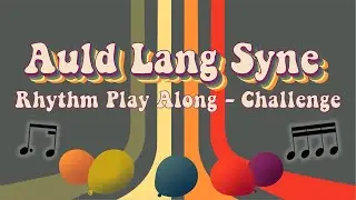 Auld Lang Syne [Challenge Mode] - Rhythm Play Along