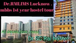 Dr.Rmlims ,1st year mbbs boys hostel tour -Dr.S.C rai hostel all details about hostel including fees