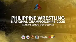 PHILIPPINE WRESTLING NATIONAL CHAMPIONSHIPS 2025 - DAY 2