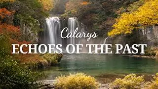 Calarys &ndash; Echoes of the Past