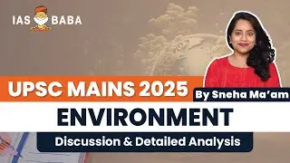 UPSC Mains 2025 &ndash; General Studies Paper 3 Analysis | Environment Related Questions | IASBABA