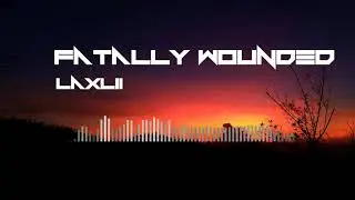 Laxlii - Fatally Wounded