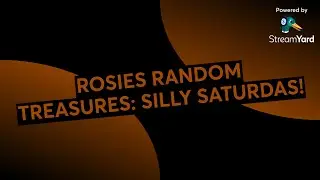 ROSIES RANDOM TREASURES: SILLY SATURDAS!