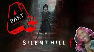 (PRT 4) I've Never Played a Horror Game B4 - Silent Hill f