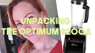 Sofie Unboxes her Optimum 9200A | Best Vitamix Rival 2021