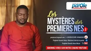 LES MYSTERES DES PREMIERS NÉS 3| PROPHETE YANNICK AMOS