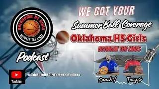 Oklahoma High School Girls Between the Lines with Coach Vick and Tony Johnson.🏀