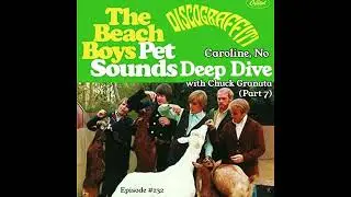 THE BEACH BOYS’ PET SOUNDS DEEP-DIVE: “Caroline, No” (Part 7) (Ep. 232)