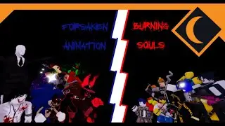 Forsaken Animation // BURNING SOULS