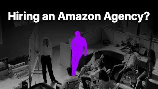 Hiring an Amazon Agency? Here&rsquo;s What You MUST Ask First