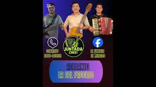 LA JUNTADA CHEE - LA DEL PROCESO