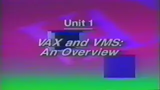VAX Unit 1 - VAX and VMS: An Overview (1988 VHS) DEC