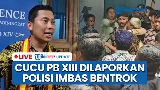 🔴LIVE: Cucu PB XIII Dilaporkan Polisi Imbas Bentrok Jelang Penyerahan SK Fadli Zon di Keraton Solo