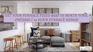 Furnace Repair North York | 24 Hour Emergency Heating