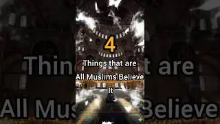 4 things that are All Muslims Believe it ✅😱