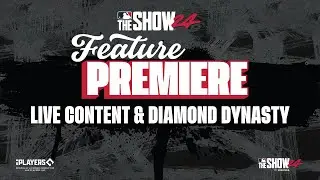 MLB The Show 24 | Feature Premiere | Live Content
