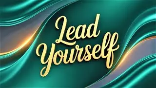LEAD YOURSELF: The Power of Self-Mastery | Inner Command