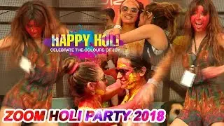 ZOOM HOLI PARTY 2018 Full Video | Bollywood Holi Party 2018 Celebration | Holi Party Video 2018