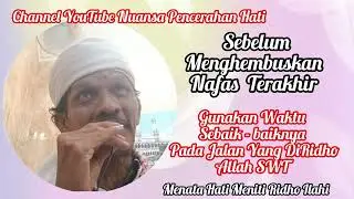 SEBELUM MENGHEMBUSKAN NAFAS TERAKHIR 