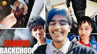 RANDOM BACKCHODI 🤣 | VLOG