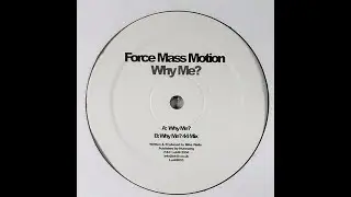 Force Mass Motion - Why me?