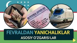 “1-fevraldan O‘zbekistonda Hayotingiz Qanday O‘zgaradi? Muhim Yangiliklar!”
