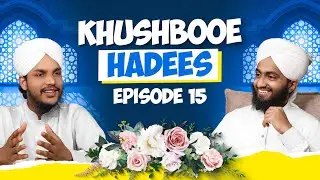 Khushbooe Hadees - Episode 15 - Khushboo - Azam Madani & Abdul Kamal Madani - FGN Channel